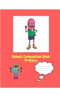 Robots Composition Book Primary