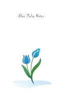 Blue Tulip Notes: 6"x9" Unruled Blank Notebook - Watercolor Texture Nature Garden Flower Illustration Cover. Matte Softcover And White Interior Papers.