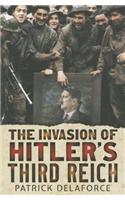 The Invasion of Hitler's Third Reich