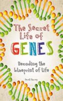 The Secret Life of Genes: (Secret Life of)