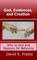 God, Evidences, and Creation