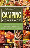 The Effortless Camping Cookbook