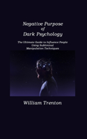 Negative Purpose of Dark Psychology