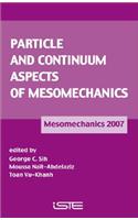 Particle and Continuum Aspects of Mesomechanics