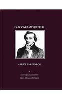 Giacomo Meyerbeer: A Guide to Research