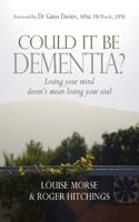 Could It Be Dementia?