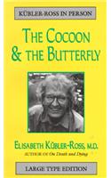 The Cocoon and the Butterfly: (Kubler-Ross in person)