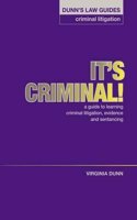 Dunn's Law Guides - Criminal Litigation: It's Criminal !