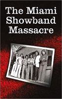 The Miami Showband Massacre