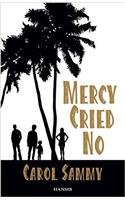 Mercy Cried No