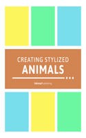 Creating Stylized Animals
