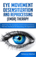 Eye Movement Desensitization and Reprocessing (Emdr) Therapy