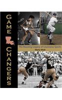 Game Changers: The Rousing Legacy of Louisiana Sports