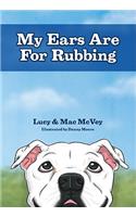 My Ears Are for Rubbing