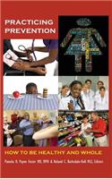 Practicing Prevention: How to Be Healthy and Whole