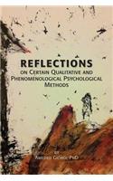Reflections on Certain Qualitative and Phenomenological Psychological Methods