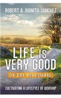 Life is Very Good