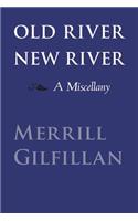 Old River, New River: A Miscellany