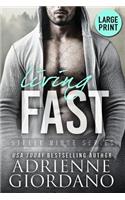 Living Fast (Large Print Edition)