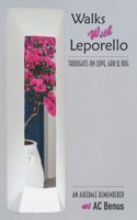 Walks With Leporello - Thoughts On Love, God & Dog