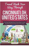 Travel Hack Your Way Through Cincinnati, Oh, United States: Fly Free, Get Best Room Prices, Save on Auto Rentals & Get the Most Out of Your Stay
