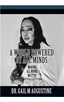 World Powered by All Minds