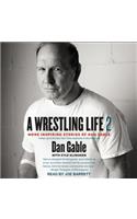 A Wrestling Life 2