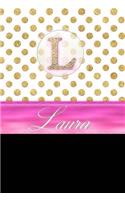 Laura: Personalized Lined Journal Diary Notebook 150 Pages, 6" X 9" (15.24 X 22.86 CM), Durable Soft Cover