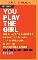 You Play the Girl