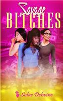 Savage Bitches