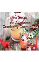 An Awesome Cranberry Cornucopia