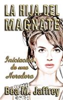 La Hija del Magnate