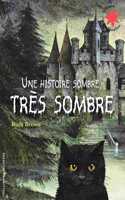 Une histoire sombre, tres sombre