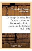 de l'Usage Du Tabac Dans l'Armée, Les Militaires Fumeurs Font-Ils Un Meilleur Service