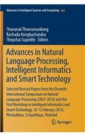Advances in Natural Language Processing, Intelligent Informatics and Smart Technology: Selected Revised Papers from the Eleventh International Symposium on Natural Language Processing (SNLP-2016) and the First Workshop in Intelligent I(684 Advances in Intelligent Systems and Computing)