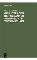 Grundfragen Der Gesamten Strafrechtswissenschaft: Festschrift FÃ¼r Heinrich Henkel Zum 70. Geburtstag Am 12. September 1973