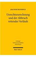 Unrechtszurechnung und der Abbruch rettender Verläufe