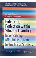 Enhancing Reflection Within Situated Learning