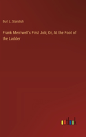 Frank Merriwell's First Job; Or, At the Foot of the Ladder