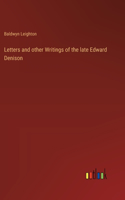 Letters and other Writings of the late Edward Denison