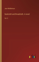 Sackcloth and Broadcloth. A novel
