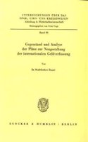 Gegenstand Und Analyse Der Plane Zur Neugestaltung Der Internationalen Geldverfassung