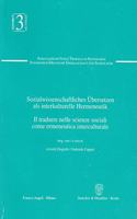 Sozialwissenschaftliches Ubersetzen ALS Interkulturelle Hermeneutik / Il Tradurre Nelle Scienze Sociali Come Ermeneutica Interculturale
