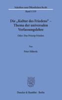 Die Kultur Des Friedens - Thema Der Universalen Verfassungslehre