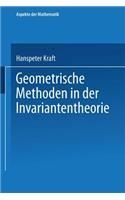 Geometrische Methoden in Der Invariantentheorie