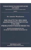 Die Haftung Bei Der Arzneimittelpruefung Und Die Probandenversicherung