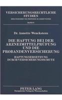 Haftung Bei Der Arzneimittelpruefung Und Die Probandenversicherung