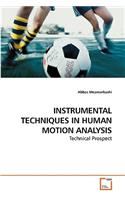 Instrumental Techniques in Human Motion Analysis