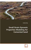 Small Strain Dynamic Properties Modeling for Cemented Sand