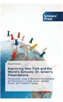 Improving New York and the World's Schools: Dr. Green's Prescriptions(English)